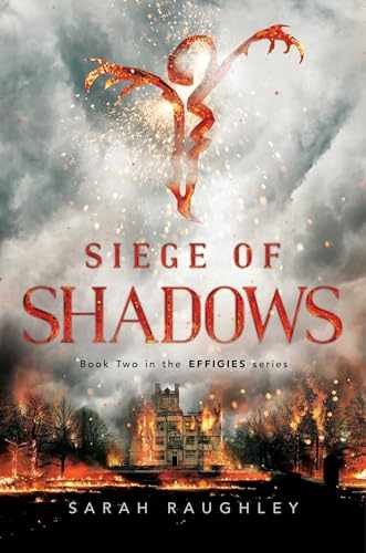 Siege of Shadows (The Effigies) - Hardcover, by Raughley Sarah - Very Good b