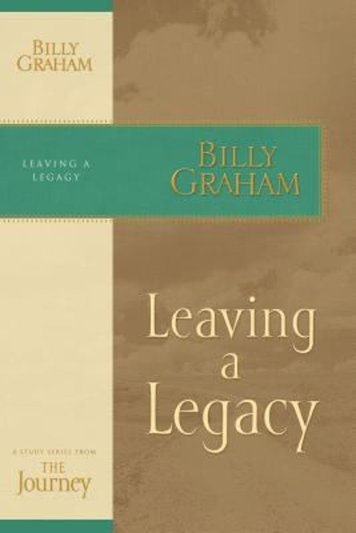 Leaving a Legacy Perfect Billy GrahamFree US Delivery | ISBN:1418517690