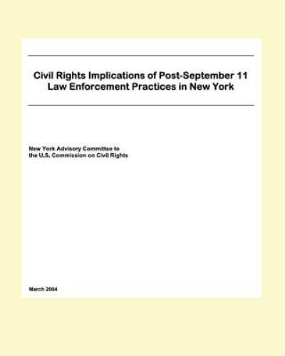 Civil Rights Implications of Post : September 11 Law Enforcement Practices in...