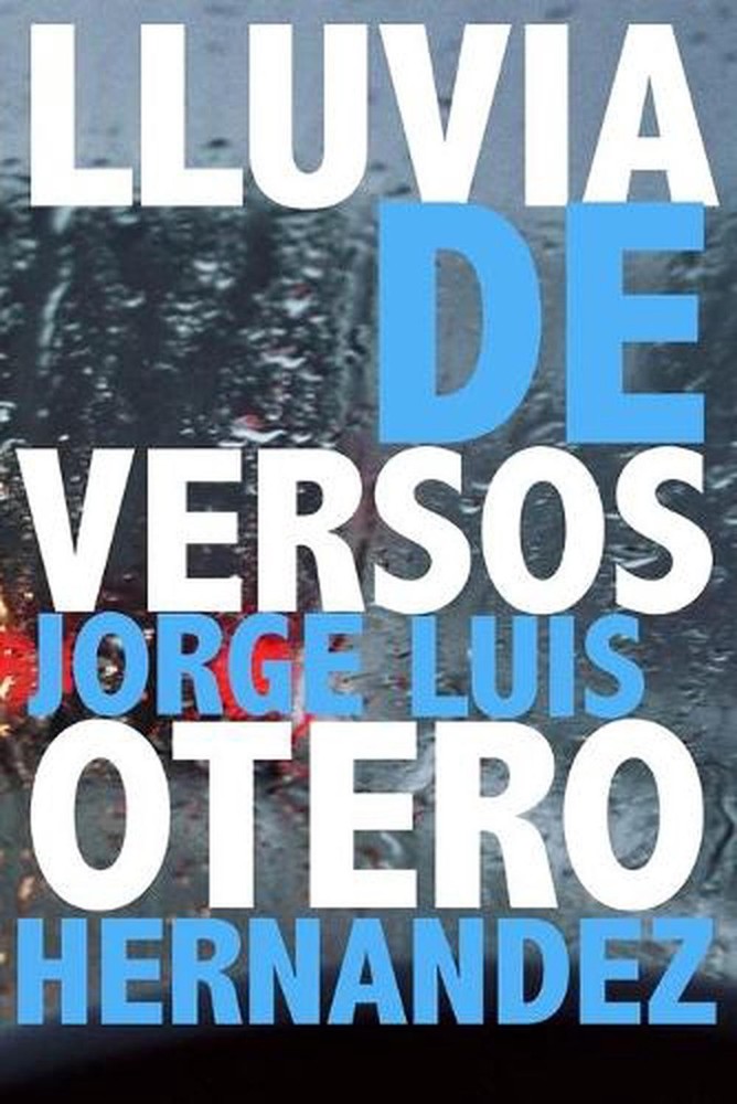 Lluvia de Versos by Jorge Luis Otero Hernandez (English) Paperback Book