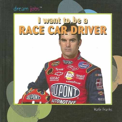 I Want to Be a Race Car Driver - Library Binding, by Franks Katie - Very Good