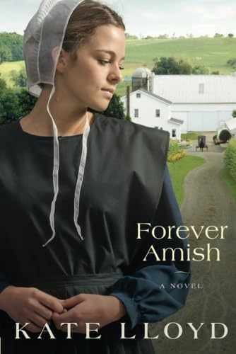 Forever Amish: A Novel (Legacy of - Paperback, by Lloyd Kate - Acceptable