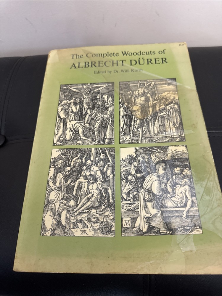 THE COMPLETE WOODCUTS OF ALBRECHT DURER Edited by Dr. Willi Kurth DOVER 1963