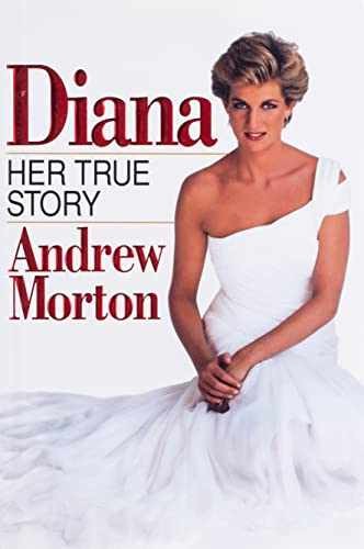 Diana Her True Story - Hardcover, by Morton Andrew - Very Good b