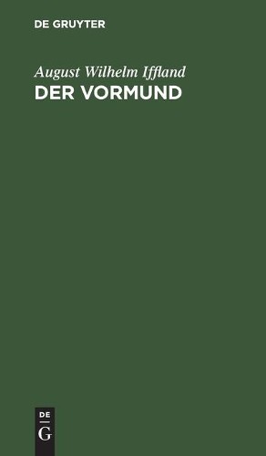 August Wilhelm Iffland Der Vormund (Hardback)
