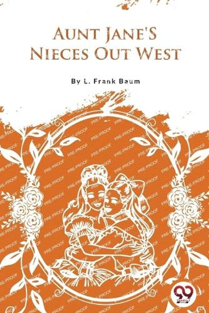 Aunt Jane's Nieces out West by L. Frank Baum Paperback Book