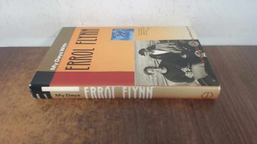 My Days With Errol Flynn: The - Hardcover, by Wiles Buster; Donati - Very Good b