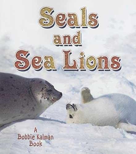Seals and Sea Lions (Living Ocean) - Paperback, by Kalman Bobbie - Very Good