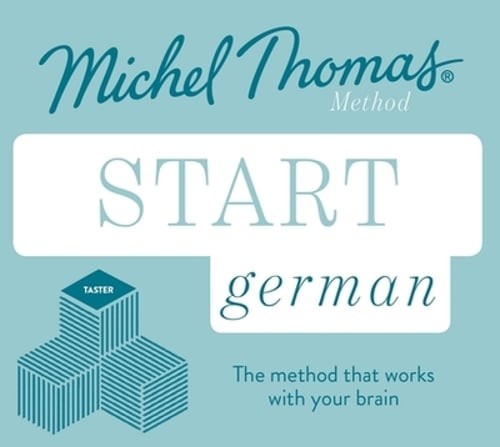 Start German New Edition (Learn German with the Michel Thomas Method): Beginner