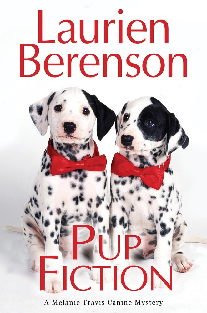 Pup Fiction (A Melanie Travis Canine Mystery) by Berenson