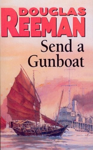 Send a Gunboat: World War 2 Naval Fiction by Reeman, Douglas Paperback Book TheFREE US DELIVERY | ISBN: 009907060X | Quality Books