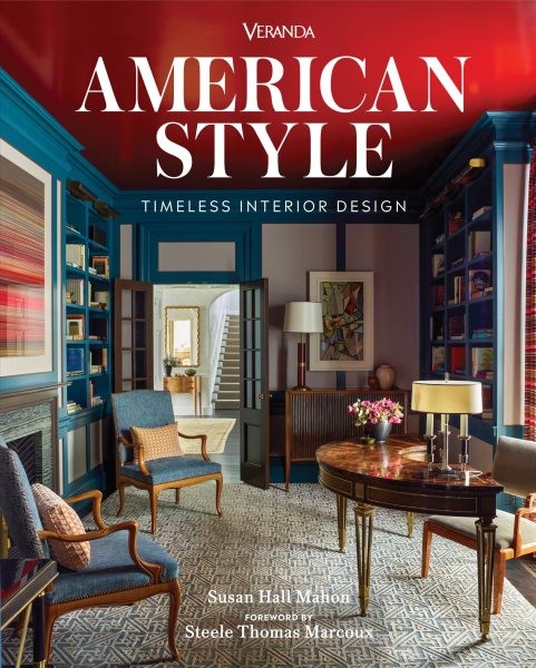 Veranda American Style : Timeless Interior Design, Hardcover by Mahon, Susan ...
