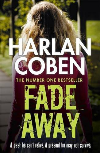 Fade Away By Harlan Coben. 9781409150527