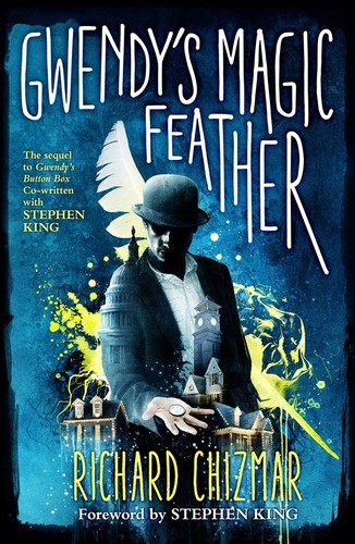 Gwendy's Magic Feather by Richard Chizmar (Hardcover)