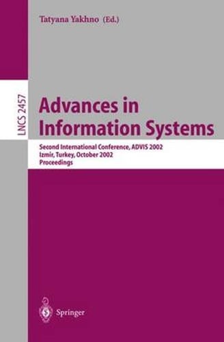 Advances in Information Systems: Second International Conference, Advis 2002,