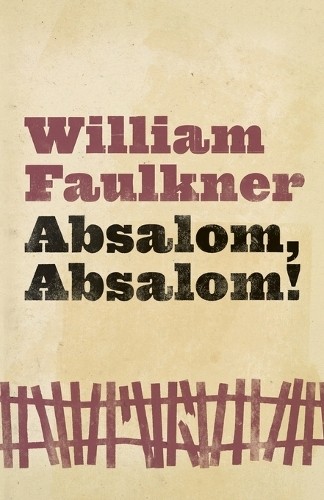 Absalom, Absalom!, William Faulkner