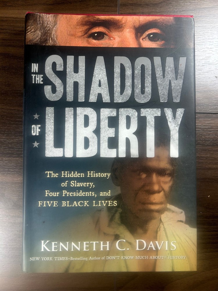 Davis IN THE SHADOW OF LIBERTY 1st Ed SIGNED INSCRIBED Constitution Day 2016