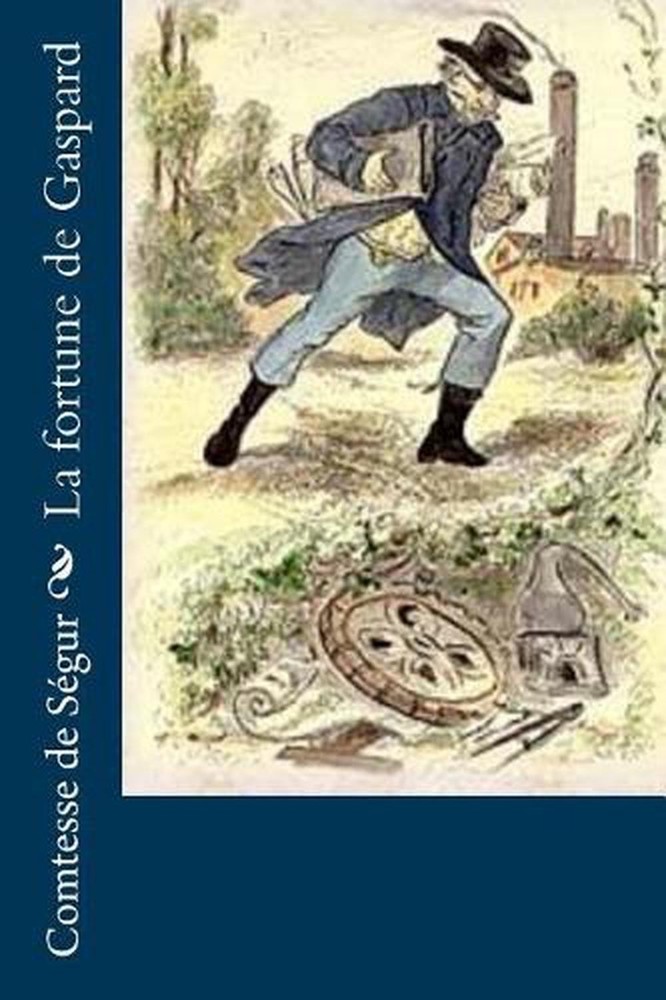 La fortune de Gaspard by Comtesse de Segur (French) Paperback Book