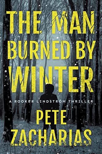 The Man Burned by Winter (Rooker Lindstrm Thriller) - Paperback - GOOD