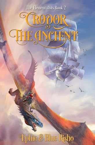 Crodor the Ancient: The - Paperback, by Risho Ephie; Risho - Very Good