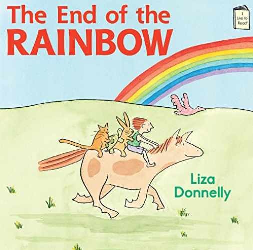 The End of the Rainbow (I Like to - Hardcover, by Donnelly Liza - Very Good