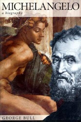 Michelangelo Biography by George Bull - Paperback in Good Condition
