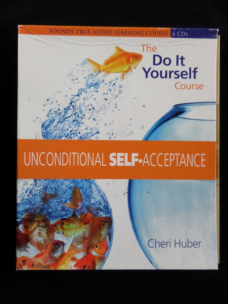 Unconditional Self-Acceptance: The Do-It-Yourself Course