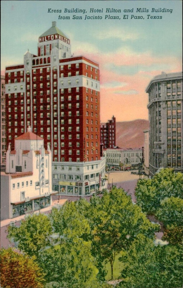 Curt Teich Postcard Kress Building Hotel Hilton Mills El Paso TX San Jacinto