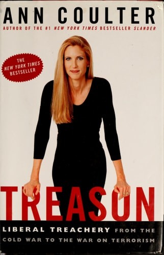 Treason: Liberal Treachery from the Cold War to the War on Terrorism by Ann Coul