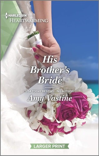 His Brother's Bride: A Clean Romance (Stop the Wedding!, 2) by Vastine, Amy, Goo