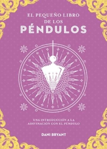 Dani Bryant Pequeño Libro del Péndulo, El (Paperback)Another great item from Rarewaves USA | Free delivery!