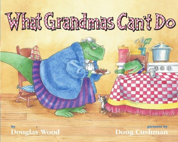 What Grandmas Can't Do by Wood, Douglas, Good Book