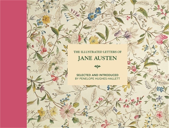 The Illustrated Letters of Jane Austen (Hardback or Cased Book)