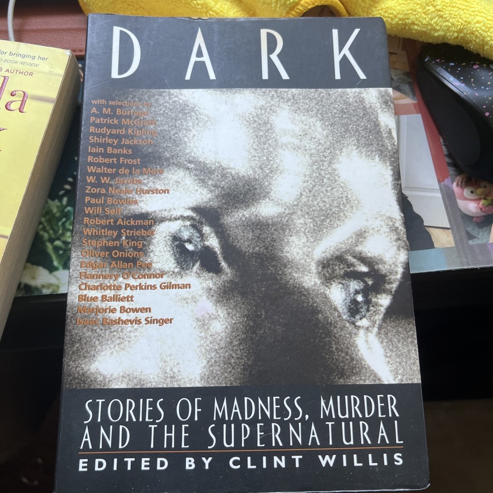Dark: Stories of Madness, Murder and the Supernatural - Clint Willis (softcover)