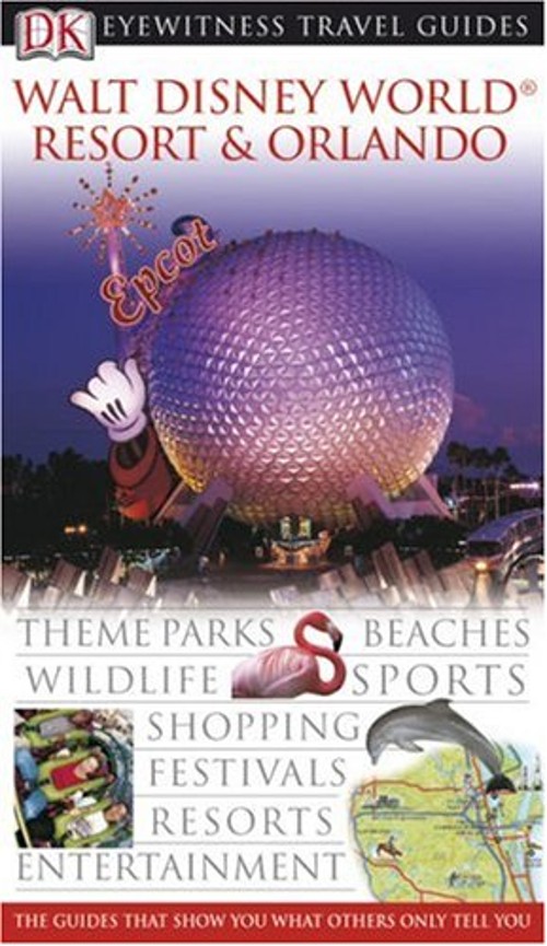 Walt Disney World Resort and Orlando by Dorling Kindersley Publishing Staff (2004, Trade Paperback)