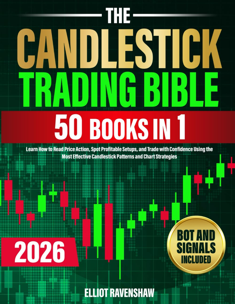 The Candlestick Trading Bible [50 in 1]: Learn How to Read Price Action, Spot Pr
