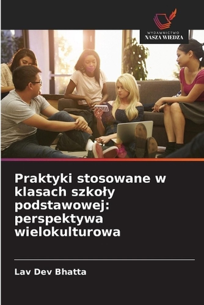 Praktyki stosowane w klasach szkoly podstawowej: perspektywa wielokulturowa by L