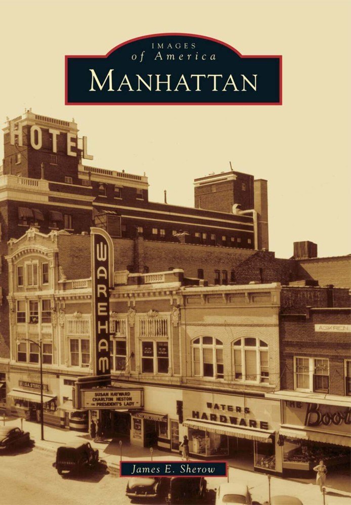 NEW Arcadia Publishing Manhattan, KS 9781467110341 Images of America Trade Paper