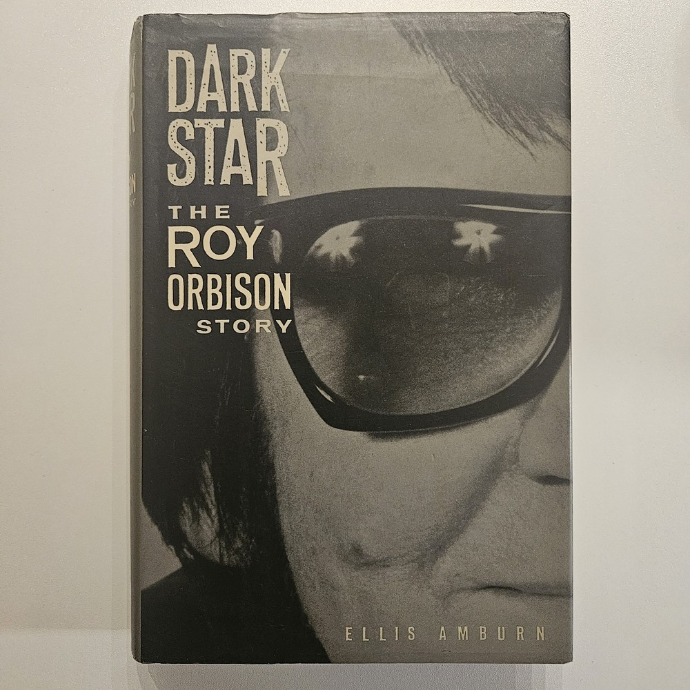 Dark Star : The Roy Orbison Story by Ellis Amburn (1990, Hardcover)