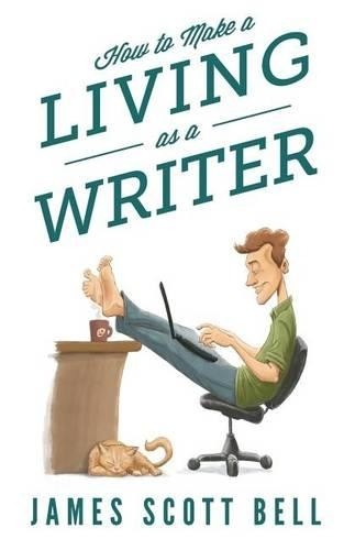 James Scott Bell How to Make a Living as a Writer (Paperback) Bell on WritingAnother great item from Rarewaves USA | Free delivery!