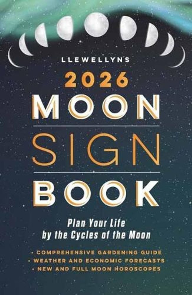Llewellyn's 2026 Moon Sign Book: Plan Your Life by the Cycles of the Moon by Lle