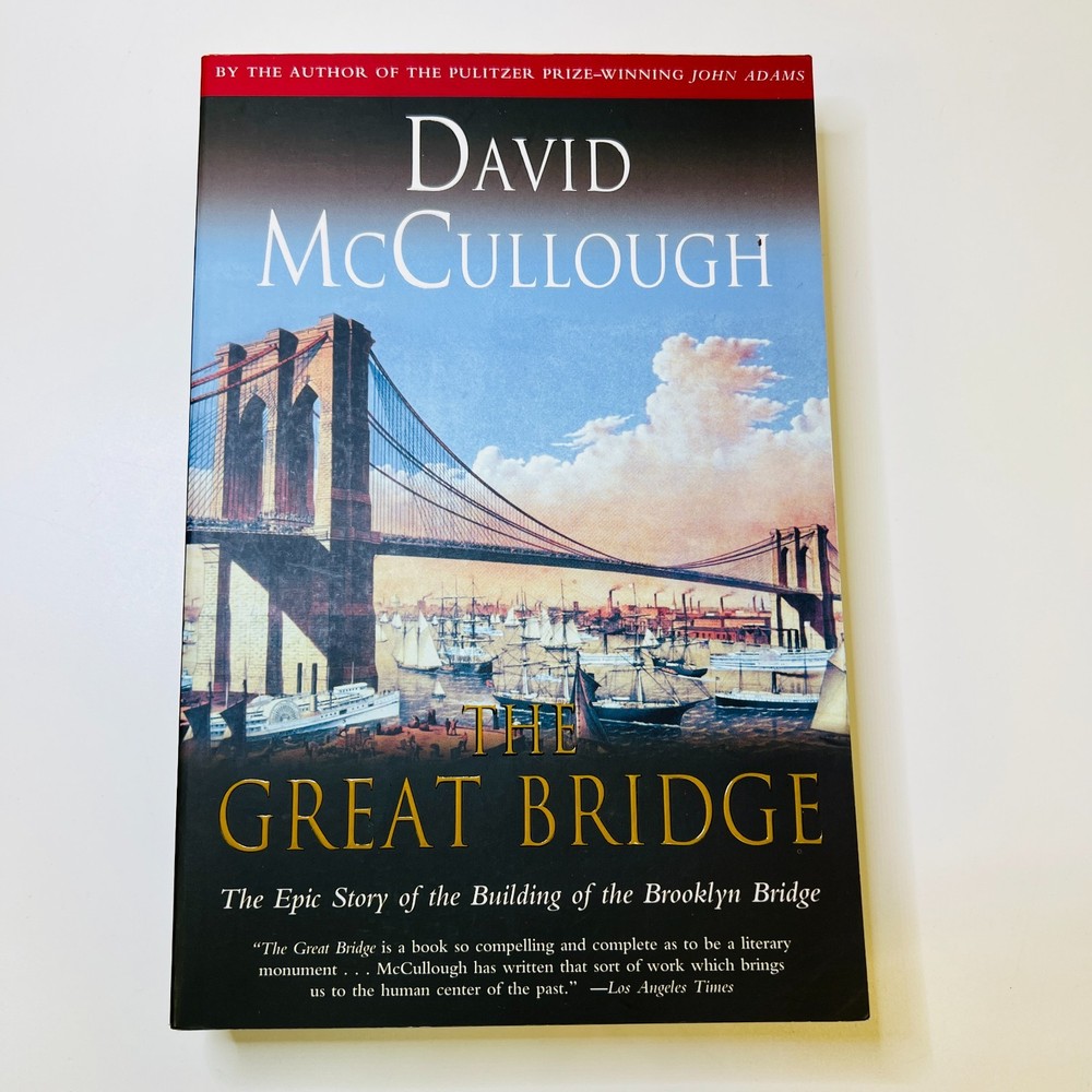 The Great Bridge by McCullough, David History