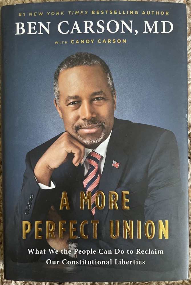 A More Perfect Union By Ben Carson, MD Signed 2015 First Edition, First Printing