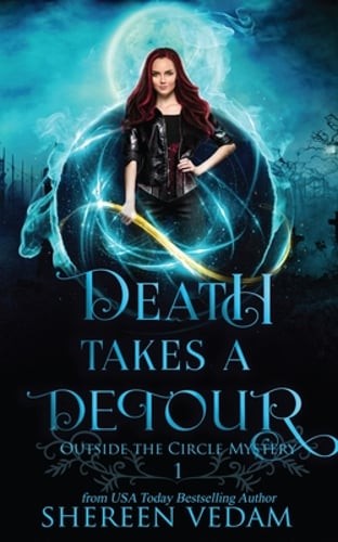 Death Takes a Detour: Light Urban Fantasy Mystery Novel by Shereen Vedam: Used