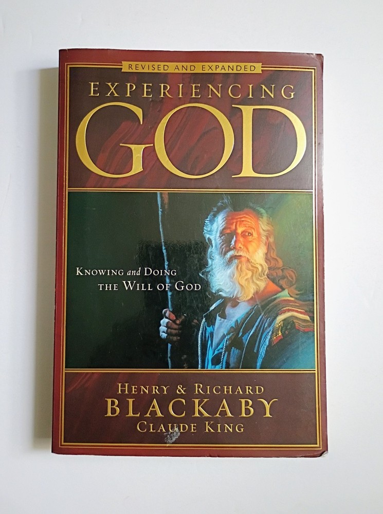 Experiencing God: Knowing and Doing the Will of God, Revised and Expanded