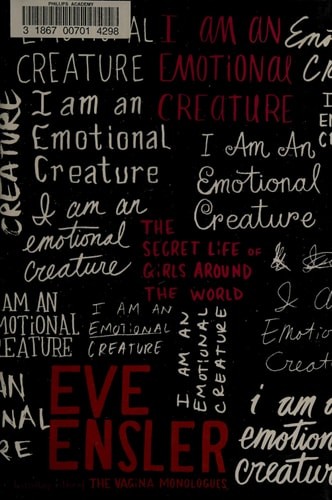 I Am an Emotional Creature: The Secret Life of Girls Around the World by Ensler,