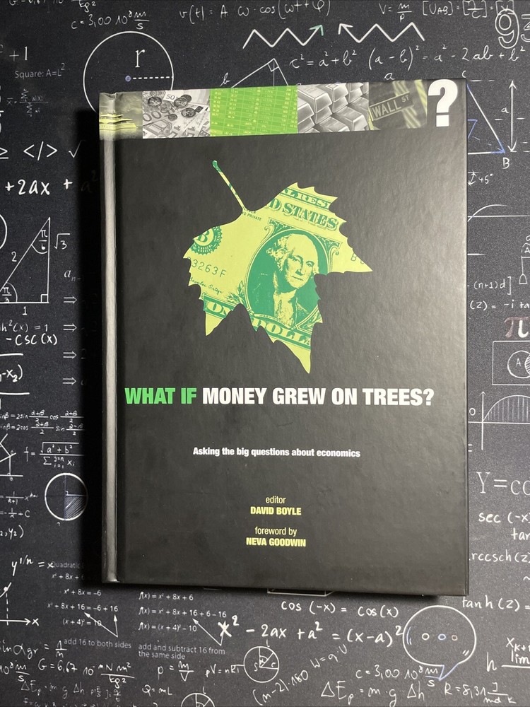 What If Money Grew On Trees Hardcover by David Boyle in Very Good Condition