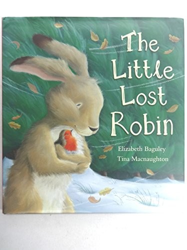 The Little Lost Robin by Baguley, Elizabeth Hardback Book The Fast Free ShippingFREE US DELIVERY | ISBN: 1845065638 | Quality Books