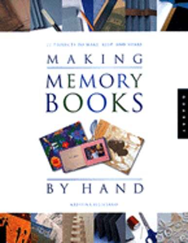 Making Memory Books by Hand: Memories to Keep and Share by Kristina Feliciano