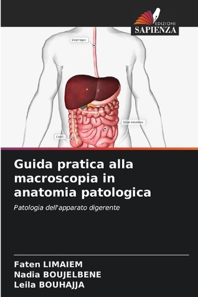 Guida pratica alla macroscopia in anatomia patologica by Faten Limaiem (Italian)